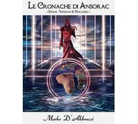 Genesi. Inferno & Paradiso. Le cronache di Ansorac
