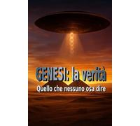 Genesi la verità: quello che nessuno osa dire