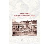 Genesi storica della colonizzazione silana
