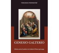 GENESIO GALTERIO: (Detto anche Gualtieri e/o Galtieri) Pittore girovago