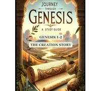 Genesis 1-2: The Creation Story
