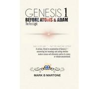 GENESIS 1 BEFORE ATOMS & ADAM: The First Light