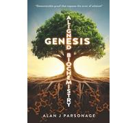 Genesis-aligned Biochemistry: The End of Atheism