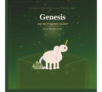 Genesis and the Forgotten Garden: A Starfall Meadows Tale: 2