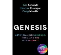 Genesis: Artificial Intelligence, Hope and the Human Spirit