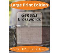 Genesis Crosswords Large Print: Crossword Puzzles Easy to Read Print about The Book of Genesis and more | Large Print Edition | 8.5x11 inches, 110 ... Gift for Vacations, Holiday, and Spare Time.