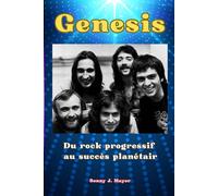 Genesis: Du rock progressif au succès planétair