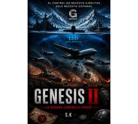 GENESIS II La Guerra Contra el Poder: Un thriller sobre poder, control y guerra global