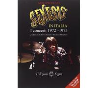 Genesis in Italia. I concerti 1972-1975