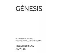 GÉNESIS: -INTERLINEAL ACADÉMICO GRIEGO/ESPAÑOL, CAPÍTULOS I AL XXIII-