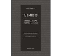 Génesis. Interlineal Hebreo-Español, Vol. 3: Capítulos 21 al 30