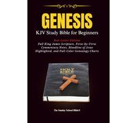 Genesis: KJV Study Bible for Beginners - Red-Letter Edition with Full King James Scripture, Verse-by-Verse Commentary Notes, Bloodline of Jesus Highlighted, and Full-Color Genealogy Charts