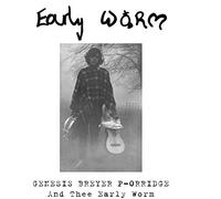 Genesis P-Orridge - Early Worm