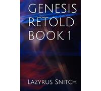 GENESIS RETOLD BOOK 1
