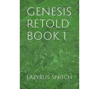 GENESIS RETOLD BOOK 1