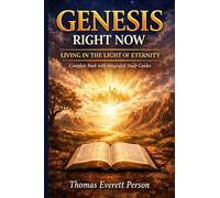 Genesis Right Now Living in the Light of Eternity