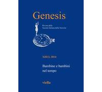 Genesis. Rivista della Società italiana delle storiche (2014). Vol. 2: Bambine e bambini nel tempo.