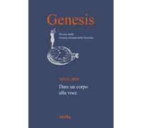 Genesis. Rivista della Società italiana delle storiche (2020). Vol. 2: Dare un corpo alla voce.