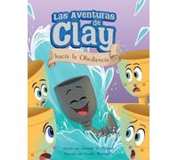 Genesis Salmon Las Aventuras de Clay hacia la Obediencia (Copertina rigida)