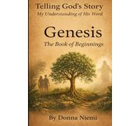 Genesis: The Book of Beginnings