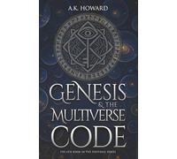 Genesis & The Multiverse Code