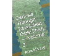 Genesis Through Revelation Bible Study - Volume 2