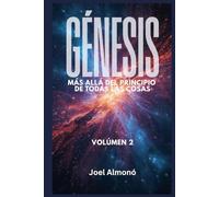 Génesis, Volumén 2: Más allá del principio de todas las cosas