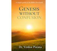 Genesis Without Confusion: A Simple Guide to the Bible’s First Book