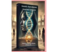 Genetic Apocalypse: Inverted Genesis