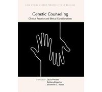 Genetic Counseling: Clinical Practice and Ethical Considerations (Tascabile)