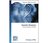 Genetic Diseases: Diseases Wired in the DNA