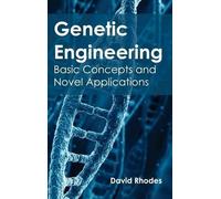 Genetic Engineering: Basic Concepts and Novel Applications (Copertina rigida)