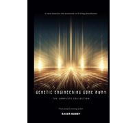 Genetic Engineering Gone Awry