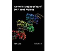 Genetic Engineering of DNA and Protein: Volume II (Copertina rigida)