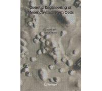 Genetic Engineering of Mesenchymal Stem Cells - Jan A. Nolta - Springer, 2010