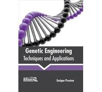 Genetic Engineering: Techniques and Applications (Copertina rigida)