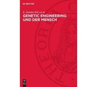 Genetic Engineering Und Der Mensch (Copertina rigida)