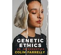 Genetic Ethics: An Introduction