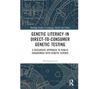Genetic Literacy in Direct-to-Consumer Genetic Testing: A Discursive Approach to Public Engagement with Genetic Science