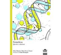 Genetica. Quesiti e soluzioni