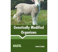 Genetically Modified Organisms (Copertina rigida)