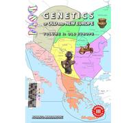 Genetics of Old and New Europe: Volume I: Old Europe