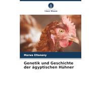 Genetik und Geschichte der ägyptischen Hühner