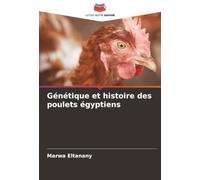 Génétique et histoire des poulets égyptiens