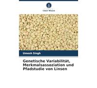 Genetische Variabilität, Merkmalsassoziation und Pfadstudie von Linsen