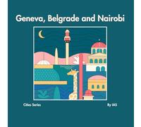 Geneva, Belgrade and Nairobi