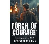 Geneva Cobb Iijima Torch of Courage (Tascabile)