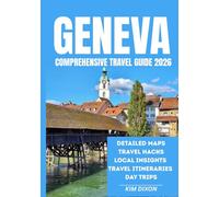 GENEVA COMPREHENSIVE TRAVEL GUIDE 2026
