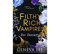 Geneva Lee Filthy Rich Vampires: For Eternity (Tascabile)