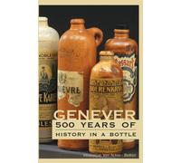 Genever: 500 Years of History in a Bottle